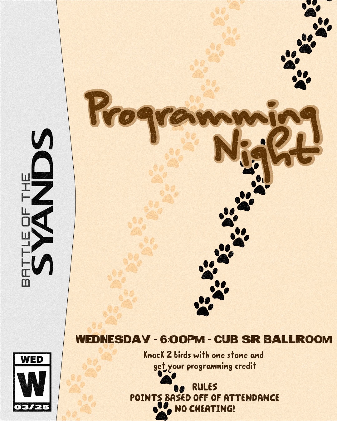 🏆 BATTLE OF THE SYANDS IS HERE 🏆
Battle of the Syands brings together all MGC members by crossing semester to compete in events throughout the week with their syands group.
✨ Opening Night — Monday 3/23 at 6:00 PM, Todd 276
Kick off the week, meet your syands, and break the ice.
📍 MGC See-It — Tuesday 3/24, all day, on campus
Find the hidden items around campus with your team.
🎓 Programming Night — Wednesday 3/25 at 6:00 PM, CUB Senior Ballroom
Show up, earn points, and get your programming credit.
🎮 Game Night — Thursday 3/26 at 6:00 PM, Spark G10
Compete against other MGC members in your favorite games.
🏐 Volleyball Royale — Friday 3/27 at 6:00 PM, UREC
Face off in a volleyball tournament for extra points.
🌱 Day of Service — Saturday 3/28 from 11:00 AM–1:00 PM, Kamiak Park
Finish the week by serving the community together.
This year, we’re also proud to support Project Erase as our official philanthropy 💙 learn more about them during the Opening Night event on Monday
@projecterase
Come out, compete, connect, and help crown the top syands group in MGC.